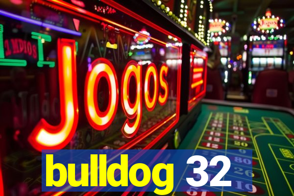bulldog 32
